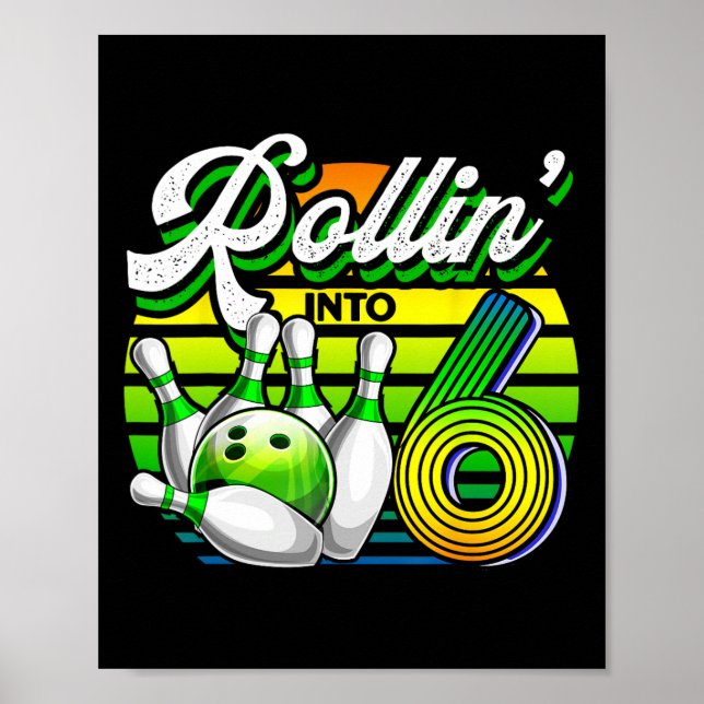 Affiche Rollin' Into 6 Retro Bowling Ball 6e Anniversaire  (Devant)