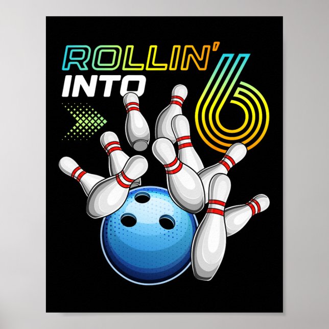 Affiche Rollin Into 6 Retro Bowling Birthday Party 6th Bir (Devant)