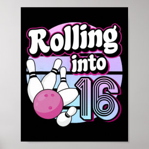 Affiche Rolling In 16 Bowling 16th Birthday