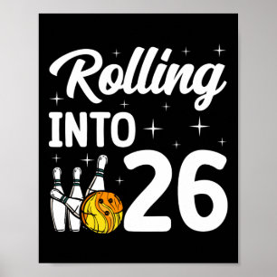 Affiche Rolling In 26 Bowling 26th Birthday