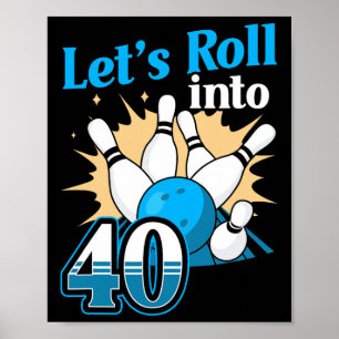Affiche Rolling In 40 Bowling 40th Birthday