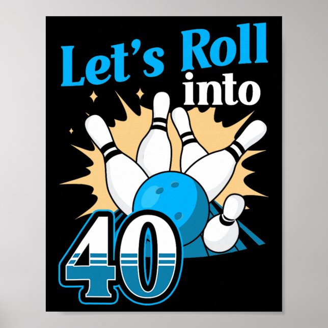 Affiche Rolling In 40 Bowling 40th Birthday (Devant)
