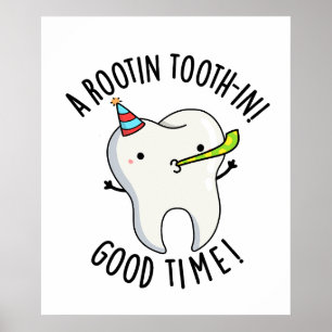 Affiche Rootin Toothin Bon Temps Amusant Dental Tooth Pun