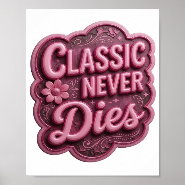 Affiche Rose chic CLASSIQUE NE MEURT JAMAIS (Devant)