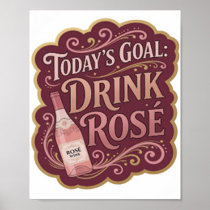 Affiche Rose Cool D'AUJOURD'HUI OBJECTIF BOIRE Rose Design
