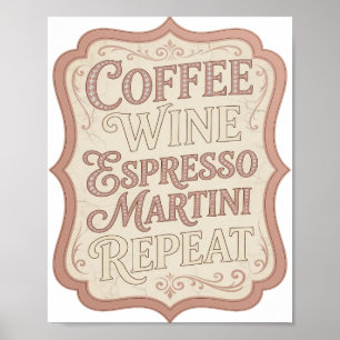 Affiche Rose élégant COFFEE VIN ESPRESSO MARTINI REPEAT