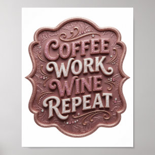Affiche Rose frappant CAFÉ TRAVAIL VIN RÉPÉTER