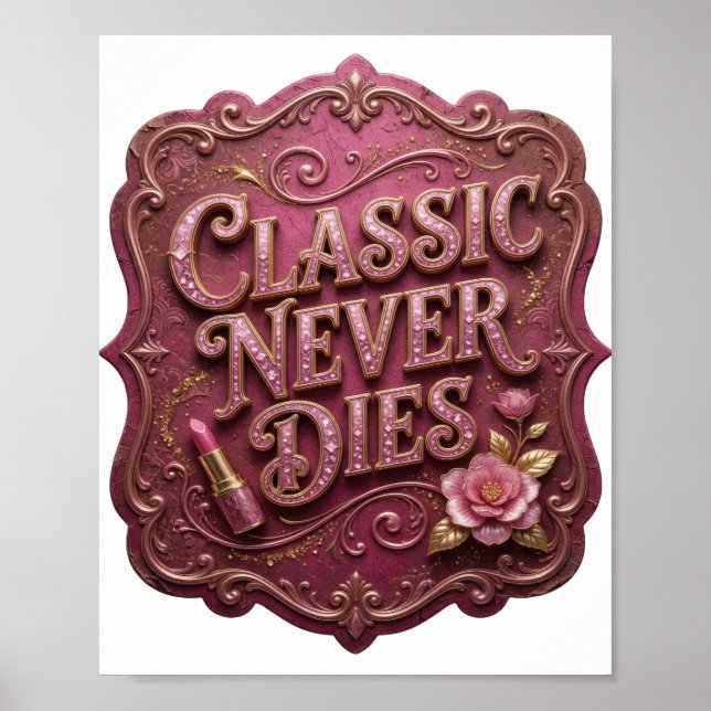 Affiche Rose Gras CLASSIQUE NE MEURT JAMAIS (Devant)