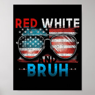 Affiche Rouge Blanc Et Bruh 4 Juillet Drôle Amérique