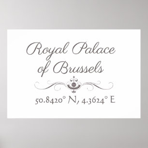 Affiche Royal Palace of Brussels Latitude Longitude
