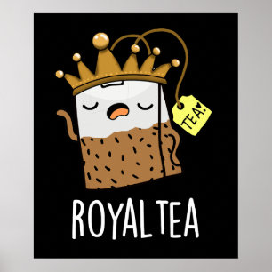 Affiche Royal tea Funny Tea Pun Dark BG
