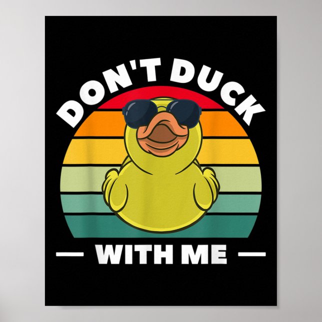 Affiche Rubber Duck Funny Men Don't Duck With Me  (Devant)