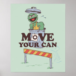 Affiche Rue Sésame Oscar the Grouch Move Your Can
