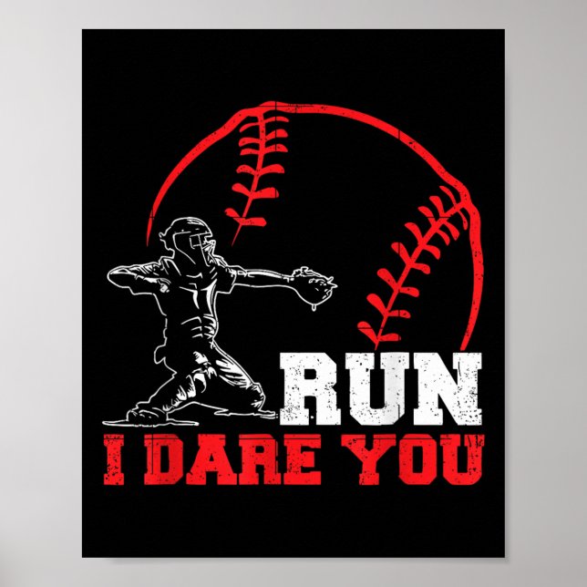Affiche Run I Dare You Funny Baseball Catcher Baseball Pla (Devant)