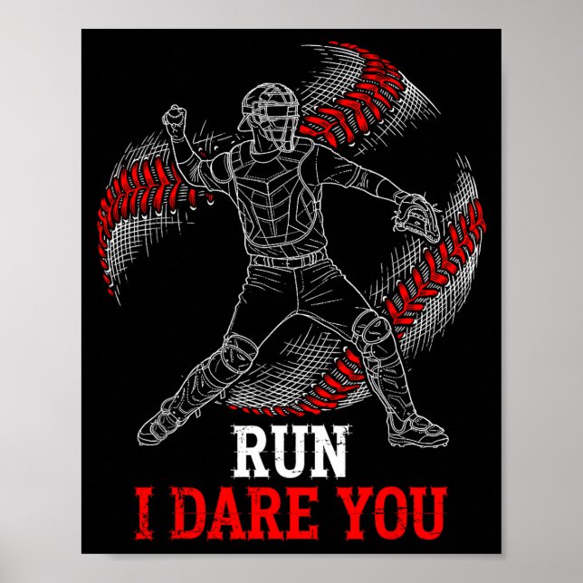 Affiche Run I Dare You Funny Baseball Catcher Graphic Play (Devant)
