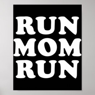 Affiche Run Maman Run Marathon Running Spectator