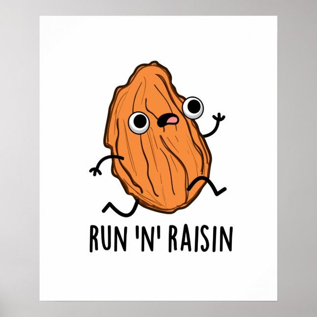Affiche Run N Raisin Funny Food Pun (Devant)