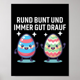 Affiche Rund Bunt Und Immer Gut Drauf Cute Eastereggs Joye