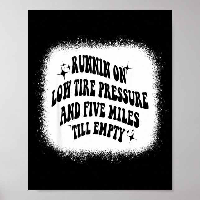 Affiche Running On Low Tire Pressure Five Miles Till Empty (Devant)