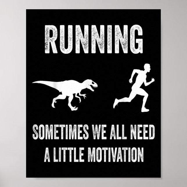 Affiche Running Sometimes We All Need A Little Motivation  (Devant)