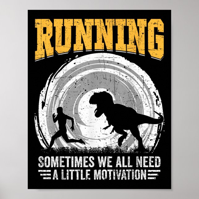 Affiche Running Sometimes We All Need A Little Motivation  (Devant)