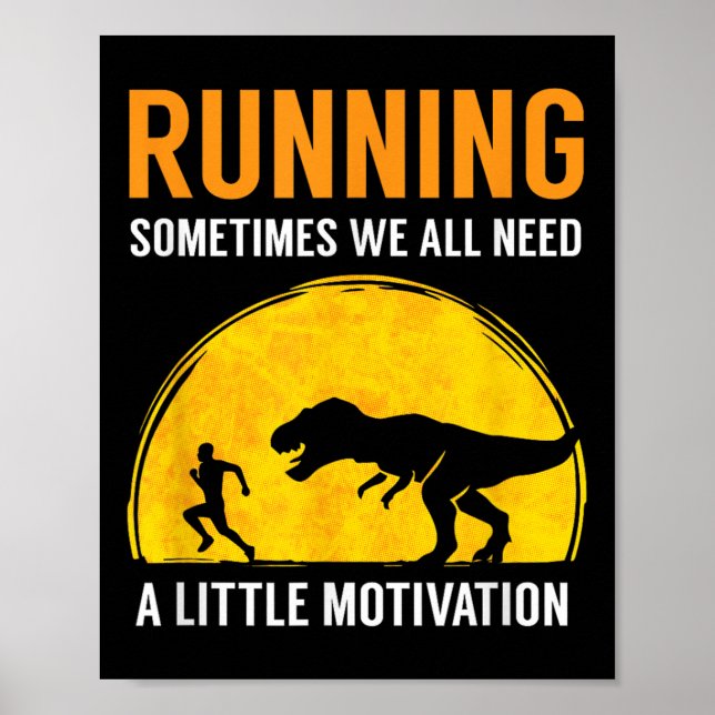 Affiche Running Sometimes We All Need A Little Motivation  (Devant)