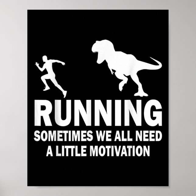 Affiche Running Sometimes We All Need A Little Motivation  (Devant)
