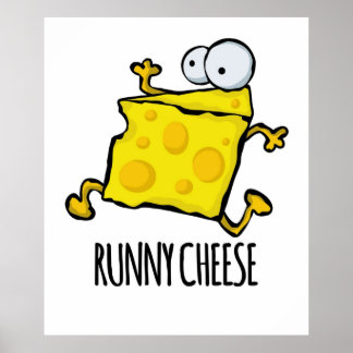 Affiche Runny Cheese Cute Funny Food Pun