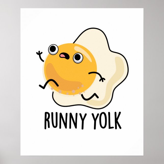 Affiche Runny Yolk Funny Food Egg Pun (Devant)