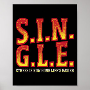 Affiche S.i.n.g.l.e Le stress est maintenant passé heureux