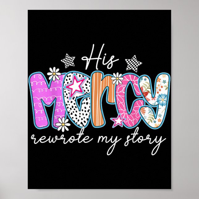 Affiche Sa Miséricorde Réécrit Mon Histoire Bible Verse Ch (Devant)