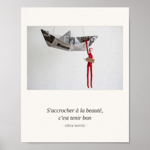 Affiche S'accrocher à la beauté, c'est tenir bon — Papier