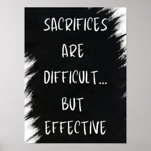 Affiche Sacrifices sont difficiles - Motivationnel