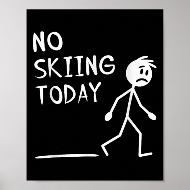 Affiche Sad Stick Man No Skiing Today Fathers Day  (Devant)