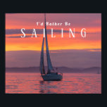 Affiche Sailboat Sunset Orange Gold Purple Sky, texte blan<br><div class="desc">Sailboat at sunset with orange,  gold and purple sky,  or change to your own photo. Personnalize white text. Click "Customize" to change colors and type styles.</div>