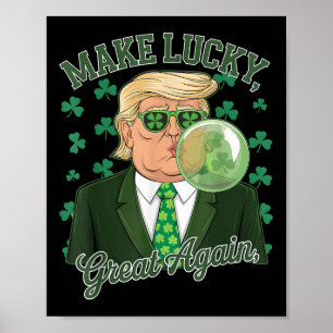 Affiche Saint-Paddys Day Trump Bubble Gum Rendre Lucky Gra