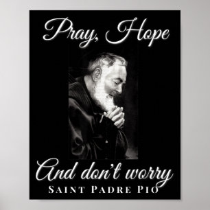 Affiche Saint Padre Ô Priez Espérez Ne vous Inquiétez Pas