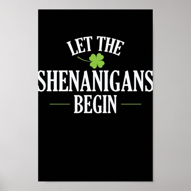 Affiche Saint Patrick Let The Shenanigans Begin (Devant)