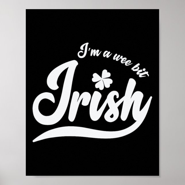 Affiche Saint Patrick`s Day I`m A Wee Bit Irish (Devant)