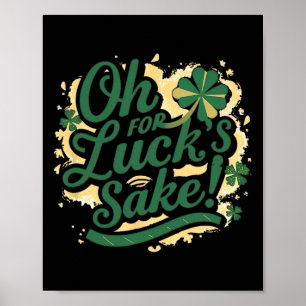 Affiche Saint Patrick's Day Drôle Oh For Lucks Sake Clover