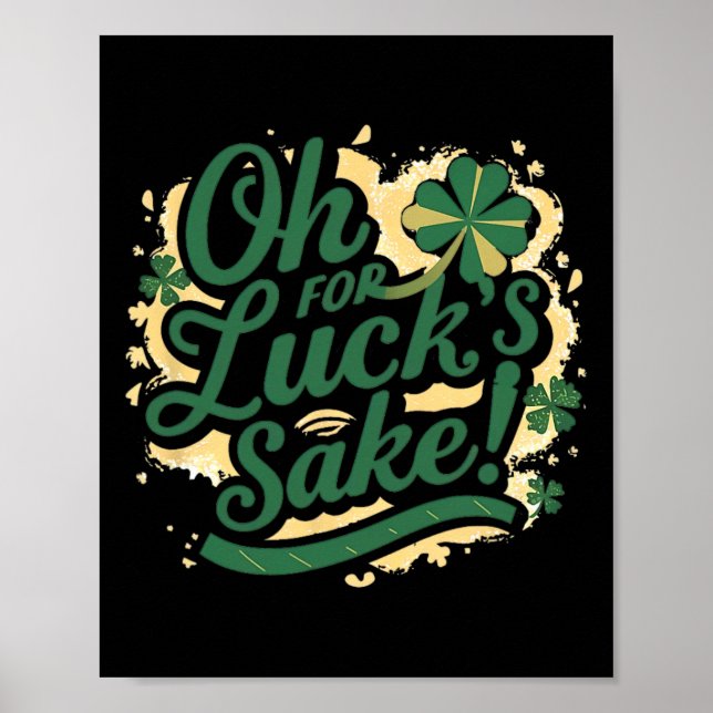 Affiche Saint Patrick's Day Drôle Oh For Lucks Sake Clover (Devant)