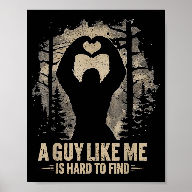 Affiche Saint-Valentin Drôle Bigfoot Cœur Un Mec Comme Moi (Devant)