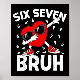Affiche Saint-Valentin Six Sept Bruh 6 7 Mème Dab Cœur B