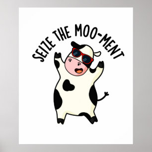 Affiche Saisir Le Moment Vache Drôle Pun
