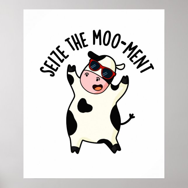 Affiche Saisir Le Mooment Funny Cow Pun (Devant)