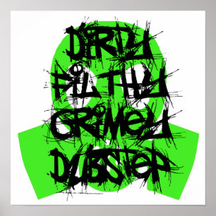 Affiche Sale, dégoûtant, Grimey Dubstep