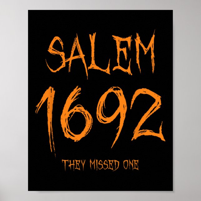 Affiche Salem 1692 Ils Ont Manqué Une Sorcière D'Halloween (Devant)