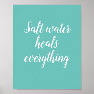 Affiche Salt Water Heals Everything Beach Decor Print
