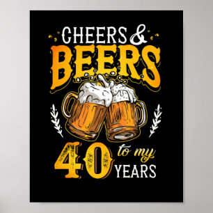 Affiche Salutations et bières à mes 40 ans quarante annive