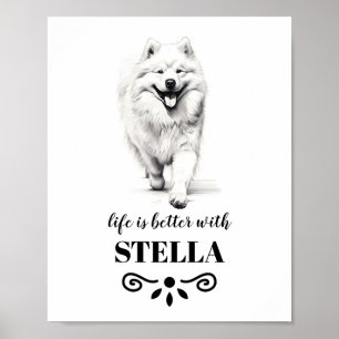 Affiche Samoyed Life est meilleur avec Custom Dog Name